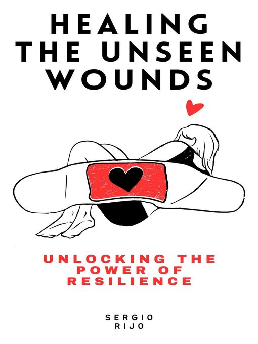 Title details for Healing the Unseen Wounds by SERGIO RIJO - Available